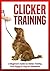 Clicker Training by Simple Guides Publishing
