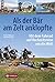 Als der Bär am Zelt anklopfte: Mit dem Fahrrad auf Hochzeitsreise um die Welt; Island - USA - Mittelamerika - Patagonien - Südostasien - Ostafrika (German Edition)