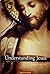 Understanding Jesus by Christopher McMahon