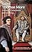 Saint Thomas More: Courage,...