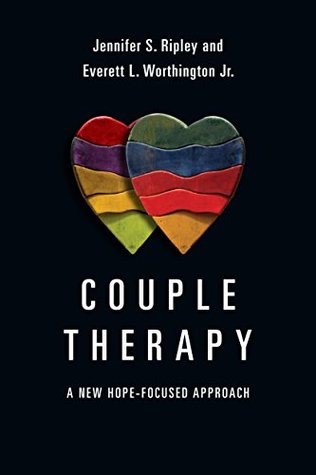 Couple Therapy: A New Hope-Focused Approach (Christian Association for Psychological Studies Books)