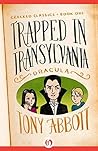 Trapped in Transylvania by Tony  Abbott