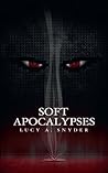 Soft Apocalypses