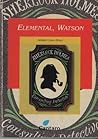 Elemental, Watson by Arthur Conan Doyle