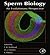 Sperm Biology: An Evolutionary Perspective