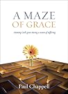 A Maze of Grace: Claiming God's Grace During a Season of Suffering