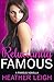 Reluctantly Famous (Famous, #6)