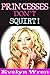 PRINCESSES DON'T SQUIRT! (Taboo Step Man of the House Erotica)