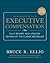 The Complete Guide to Executive Compensation 3/E