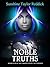 Noble Truths: Book Four of ...