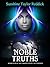 Noble Truths: Book Four of the Chronicles of Callandaria Volume I