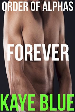 Order of Alphas: Forever: Fever Part Four (Kindle Edition)