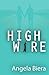 High Wire (Haywire, #2)