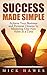 Builders Business...Success Made Simple: Achieve Your Business and Personal Dreams by Mastering One New Habit at a Time.