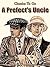 A Prefect's Uncle by P.G. Wodehouse