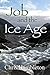 Job and the Ice Age (The Days of Noah Series)