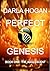 Perfect Genesis by Darla Hogan