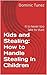 Kids and Stealing: How to Handle Stealing in Children: It is never too late to start