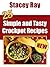 25 Simple & Tasty Crockpot Recipes by Stacey Ray