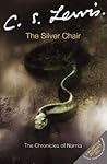 The Silver Chair by C.S. Lewis The Silver Chair by C.S. Lewis