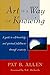 Art Is a Way of Knowing: A Guide to Self-Knowledge and Spiritual Fulfillment through Creativity
