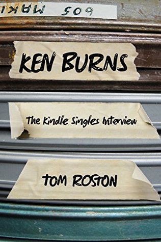 Ken Burns: The Kindle Singles Interview (Kindle Single)