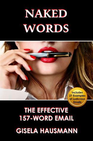 Naked Words: The Effective 157-Word Email (Paperback)