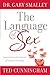 The Language of Sex: Experiencing the Beauty of Sexual Intimacy