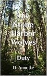 TheStone Harbor Wolves: Duty (The Stone Harbor Wolves Book 3) TheStone Harbor Wolves: Duty (The Stone Harbor Wolves Book 3)