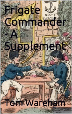 Frigate Commander - A Supplement (Kindle Edition)