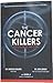 The Cancer Killers (The Cau...