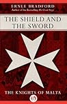The Shield and the Sword by Ernle Bradford