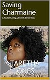Saving Charmaine by Taretha Jones Saving Charmaine by Taretha Jones