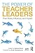 The Power of Teacher Leaders: Their Roles, Influence, and Impact (Kappa Delta Pi Co-Publications)