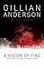 A Vision of Fire by Gillian Anderson