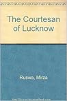 The Courtesan of Lucknow