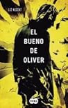 El bueno de Oliver by Liz Nugent
