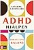 ADHD-hjälpen: för ett liv i...