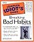 The Complete Idiot's Guide to Breaking Bad Habits