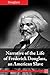 Narrative of the Life of Frederick Douglass, an American Slave by Frederick Douglass