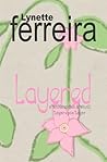 Layered by Lynette Ferreira
