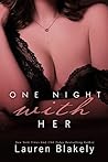 One Night with Her by Lauren Blakely