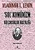 'Sol Komünizm' Bir Çocukluk Hastalığı by Vladimir Lenin 'Sol Komünizm' Bir Çocukluk Hastalığı by Vladimir Lenin