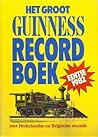 Het groot Guinness record boek ; met Nederlandse en Belgische... by Norris McWhirther