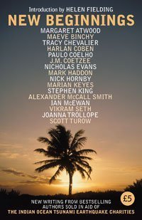 New Beginnings: New Writing from Bestselling Authors Sold in Aid of the Indian Ocean Tsunami Earthquake Charities (Paperback)