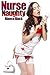 Nurse Naughty (Femdom Humiliation Erotica)
