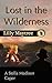 Lost in the Wilderness by Lilly Maytree