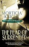 The Fear of Surrender by Morticia Knight