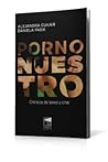 Porno nuestro. Cr...