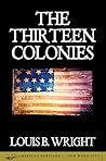 The Thirteen Colonies The Thirteen Colonies